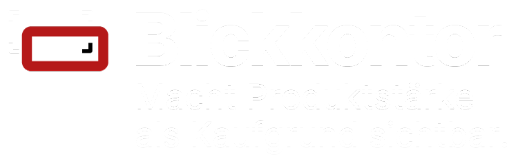 Blickkontor · Macht Produktstärke als Kaufgrund sichtbar.